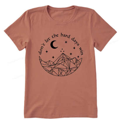 Pagewings Don’t Let the Hard Days Win Unisex Classic T-shirt