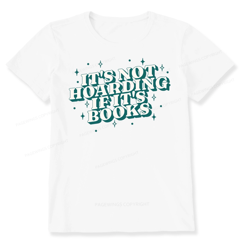 Pagewings It's Not Hoarding If It's Books Unisex Classic T-shirt