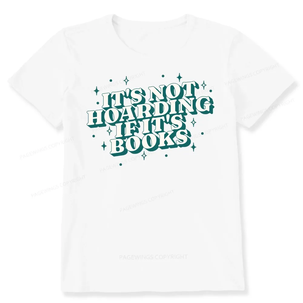 Pagewings It's Not Hoarding If It's Books Unisex Classic T-shirt
