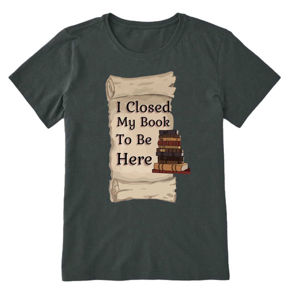 Pagewings I Closed My Book To Be Here Unisex Classic T-shirt