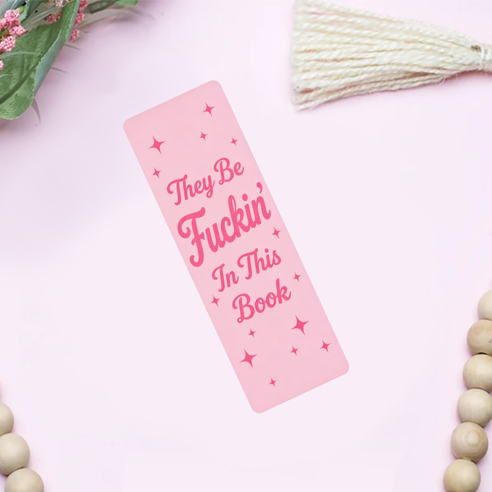 Pagewings They Be Fuckin in This Book Bookmark