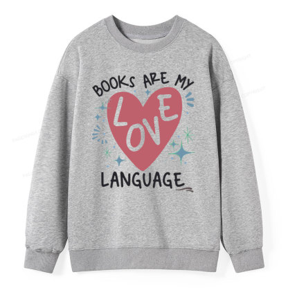Pagewing Books Are My Love Language Unisex Classic Sweatshirt