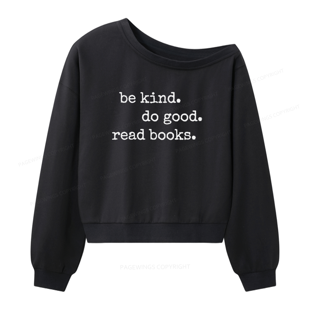 Pagewings Be Kind Do Good Read Books Women Off Shoulder Sweatshirt