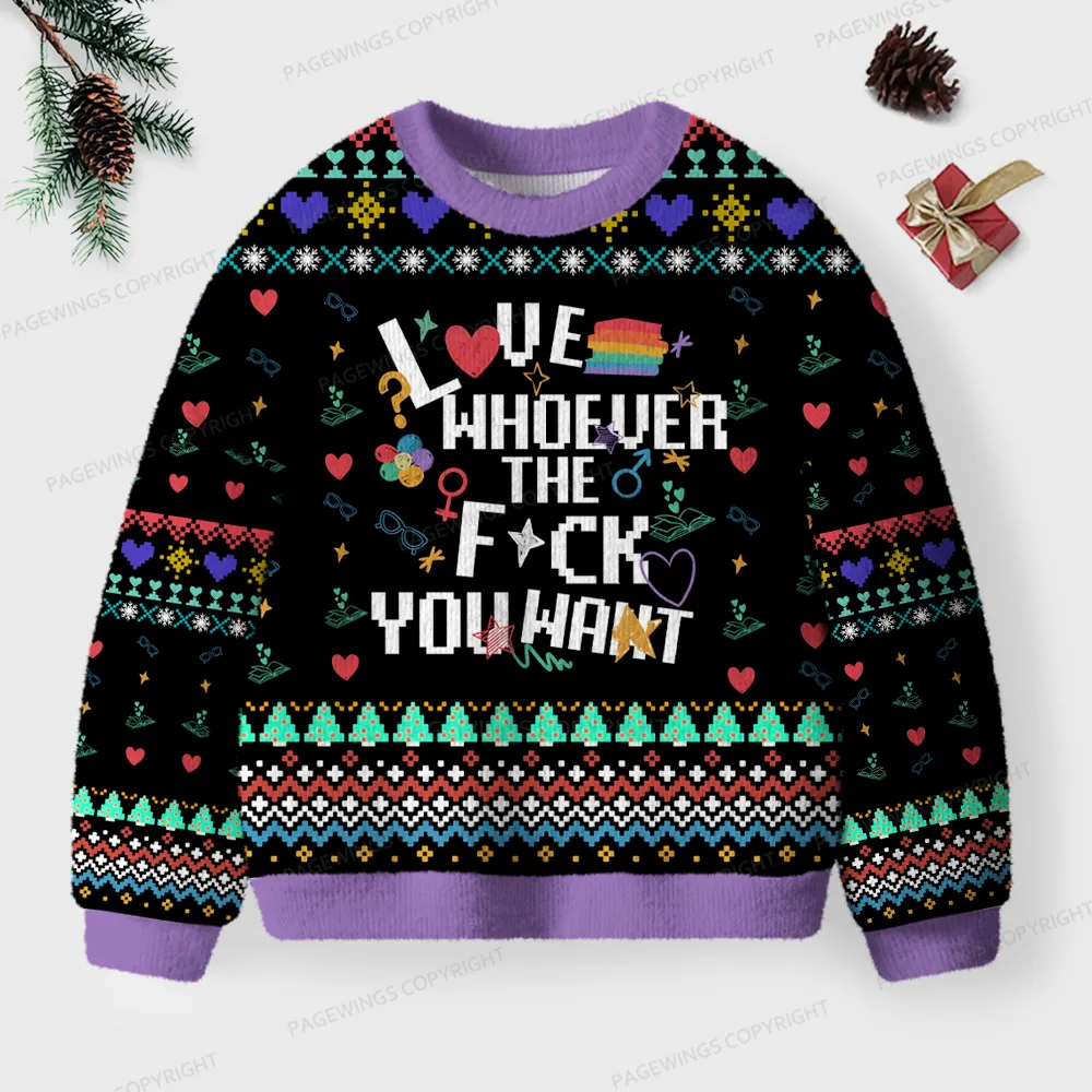 Pagewings I Love Whoever The F*ck You Want Unisex Ugly Knit Sweatshirt