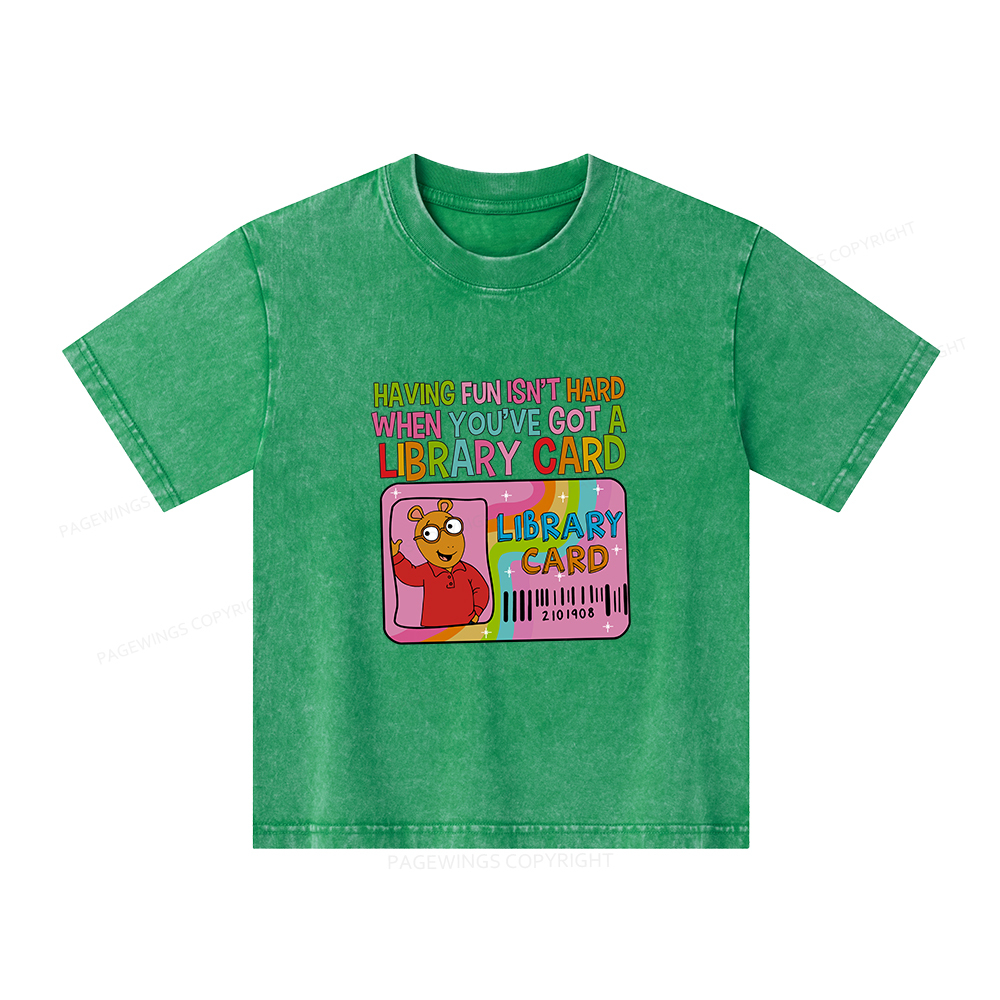 Pagewings Having Fun Isn't Hard When You've Got A Library Card Teacher Vintage Unisex Kids Washed T-shirt