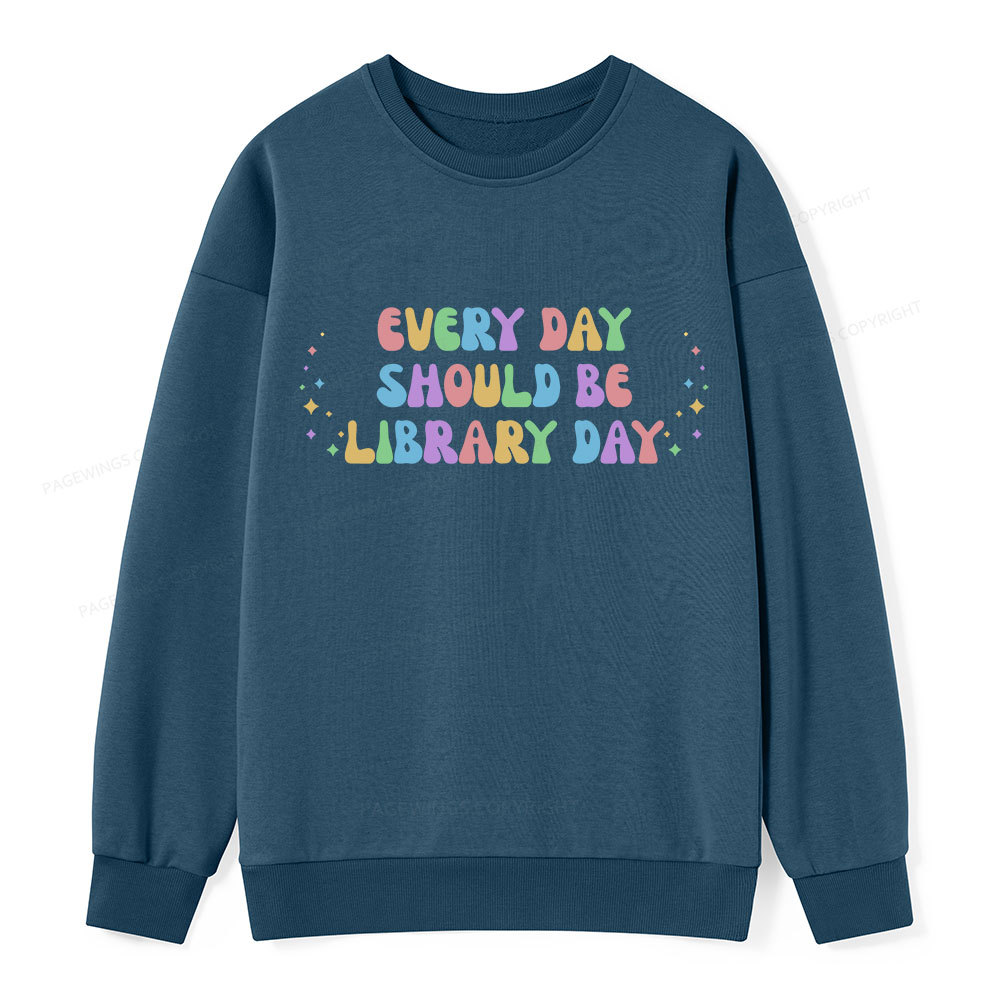 Pagewing Every Day Should Be Library Day Unisex Classic Sweatshirt