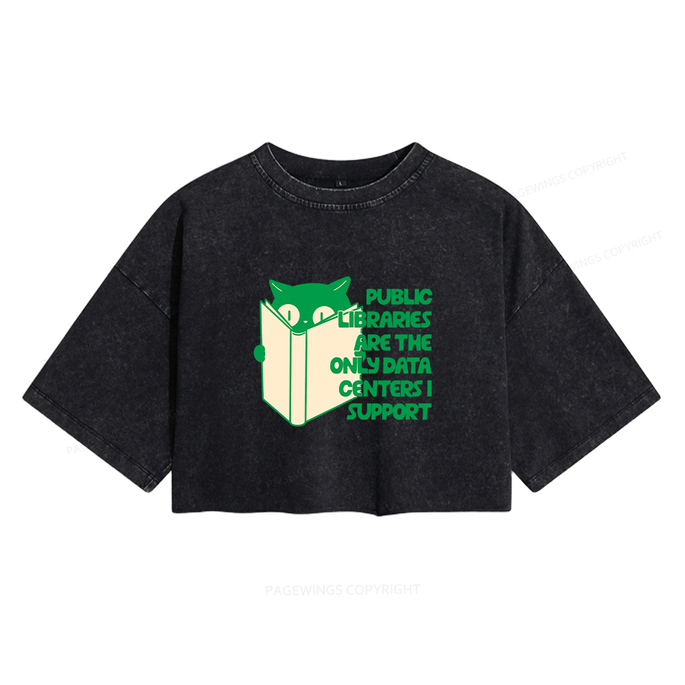 Pagewings Public Libraries are the Only Data Centers Women's Washed Cropped T-shirt