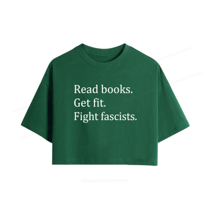 Pagewings Read Books Get Fit Fight Fascists Women Crop Tops