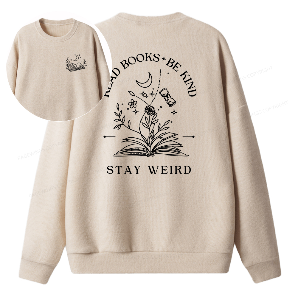 Pagewings Read Books Be Kind Stay Weird Unisex Knit Sweatshirt
