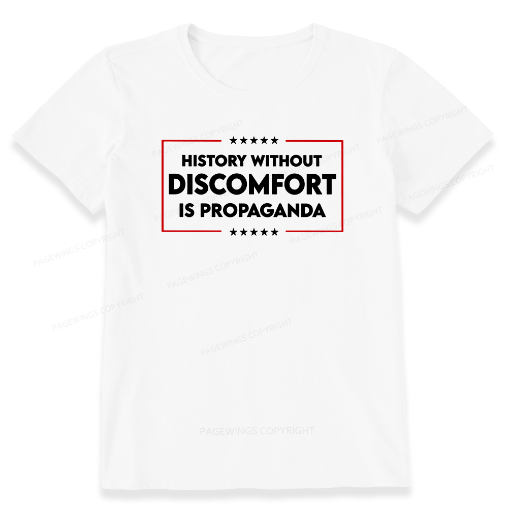 Pagewings History Without Discomfort Is Propaganda Unisex Classic T-shirt