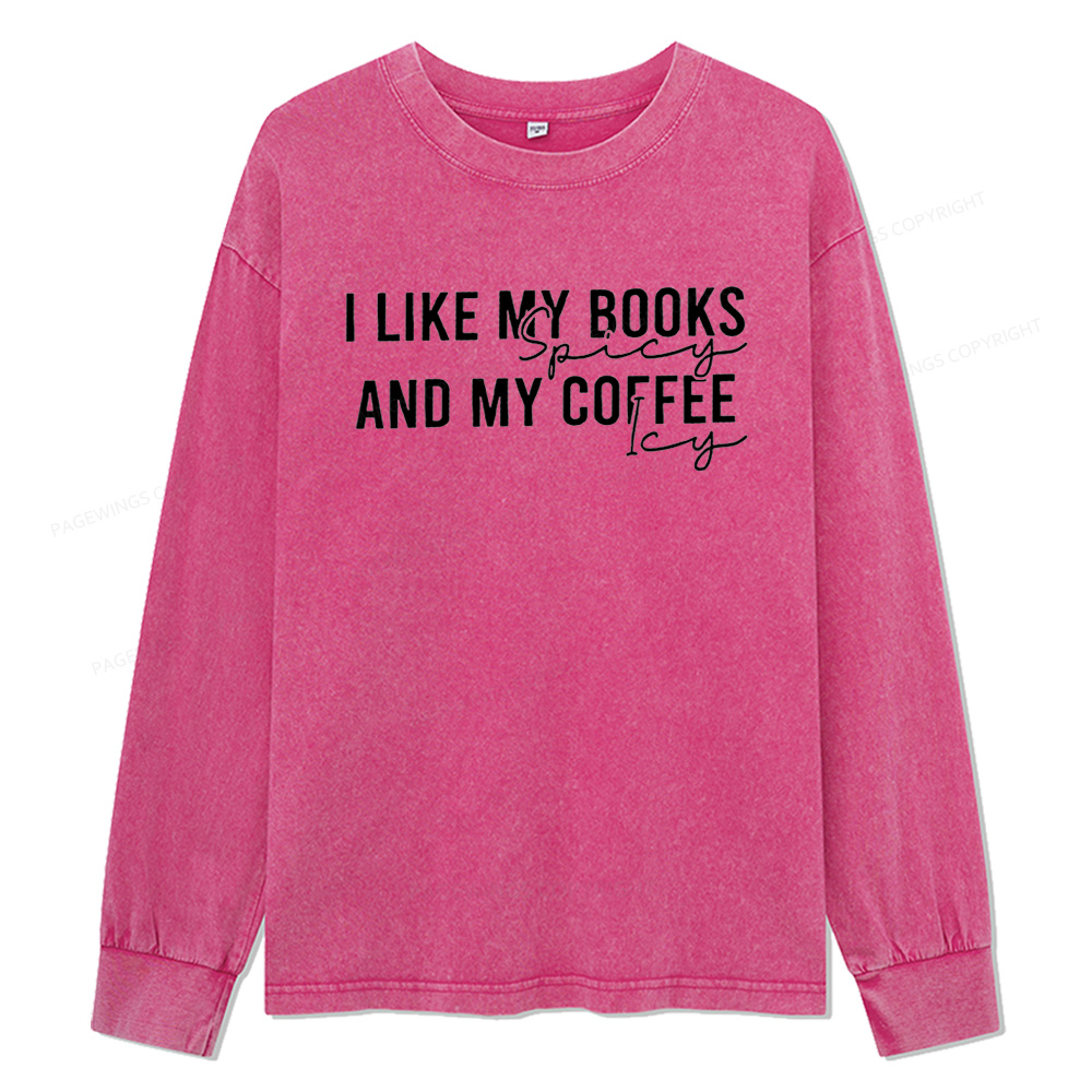 Pagewings I Like My Books And My Coffee Unisex Washed Long Sleeve T-shirt