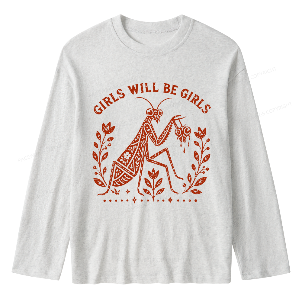 Pagewing Girls Will Be Girls Unisex Lightweight Long Sleeve T-Shirt