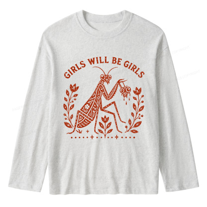 Pagewing Girls Will Be Girls Unisex Lightweight Long Sleeve T-Shirt