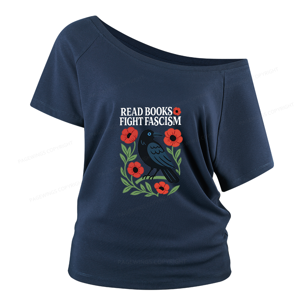Pagewings Read Books Fight Fascism Women Off Shoulder T-shirts