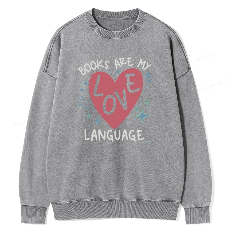Pagewing Books Are My Love Language Unisex Washed Sweatshirt