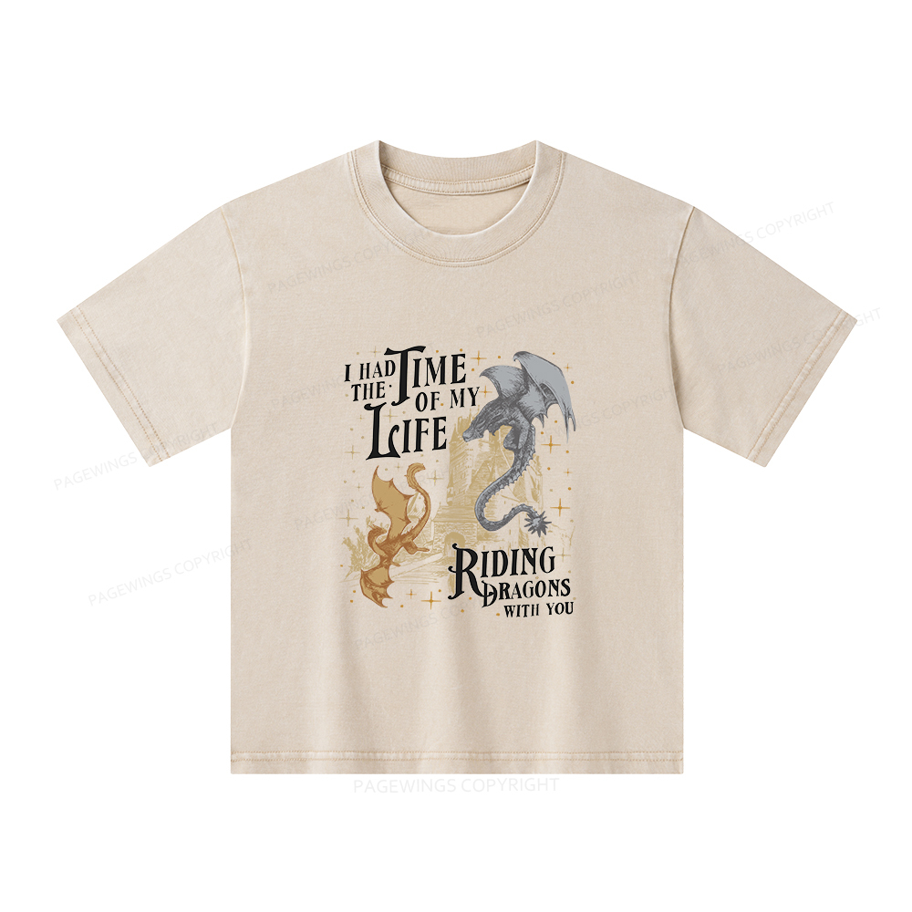 Pagewings I Had The Time Of My Life Riding Dragons With You Unisex Kids Washed T-shirt