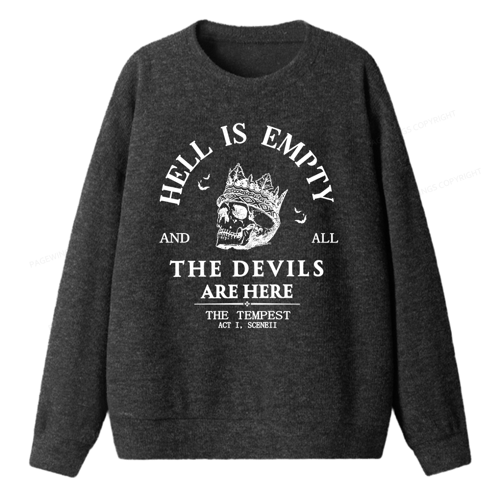 Pagewings Hell Is Empty And All The Devils Are Here Unisex Knit Sweatshirt