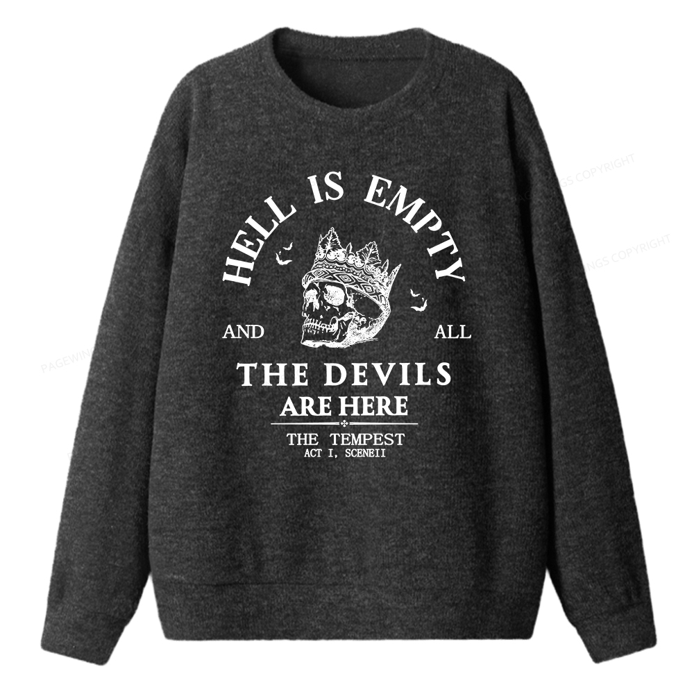 Pagewings Hell Is Empty And All The Devils Are Here Unisex Knit Sweatshirt