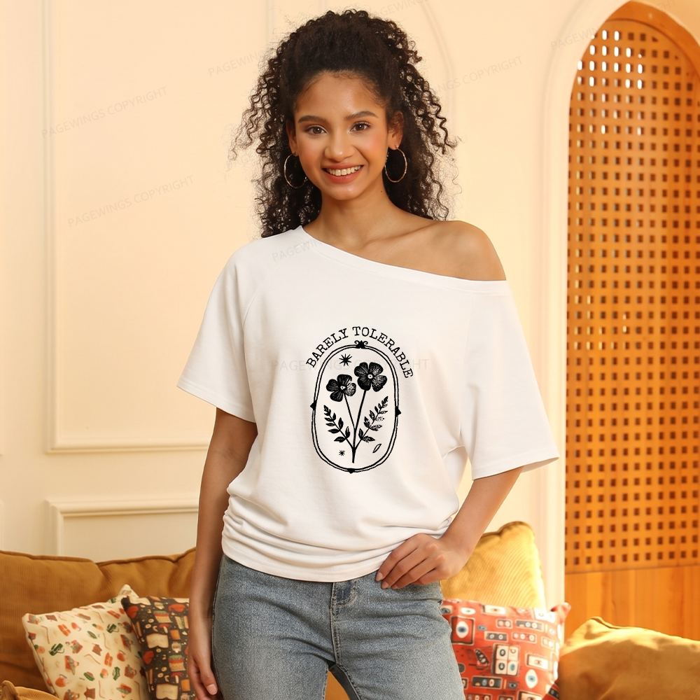 Pagewings Barely Tolerable Women Off Shoulder T-shirts