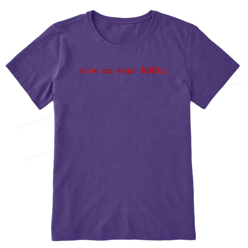 Pagewings Show Me Your B00ks Unisex Classic T-shirt