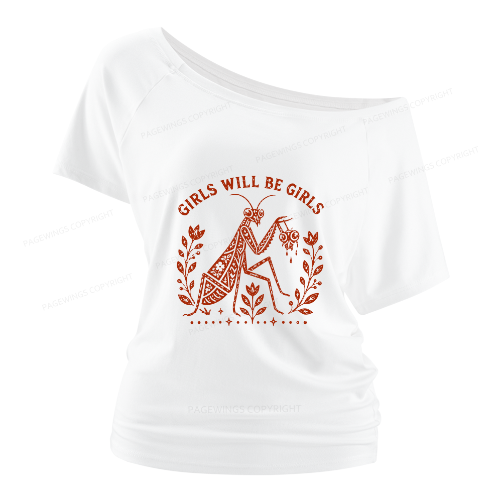 Pagewing Girls Will Be Girls Women Off Shoulder T-shirts