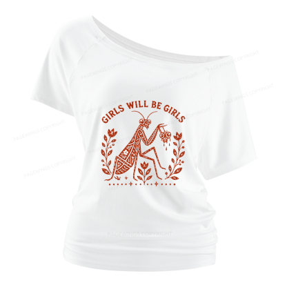 Pagewing Girls Will Be Girls Women Off Shoulder T-shirts