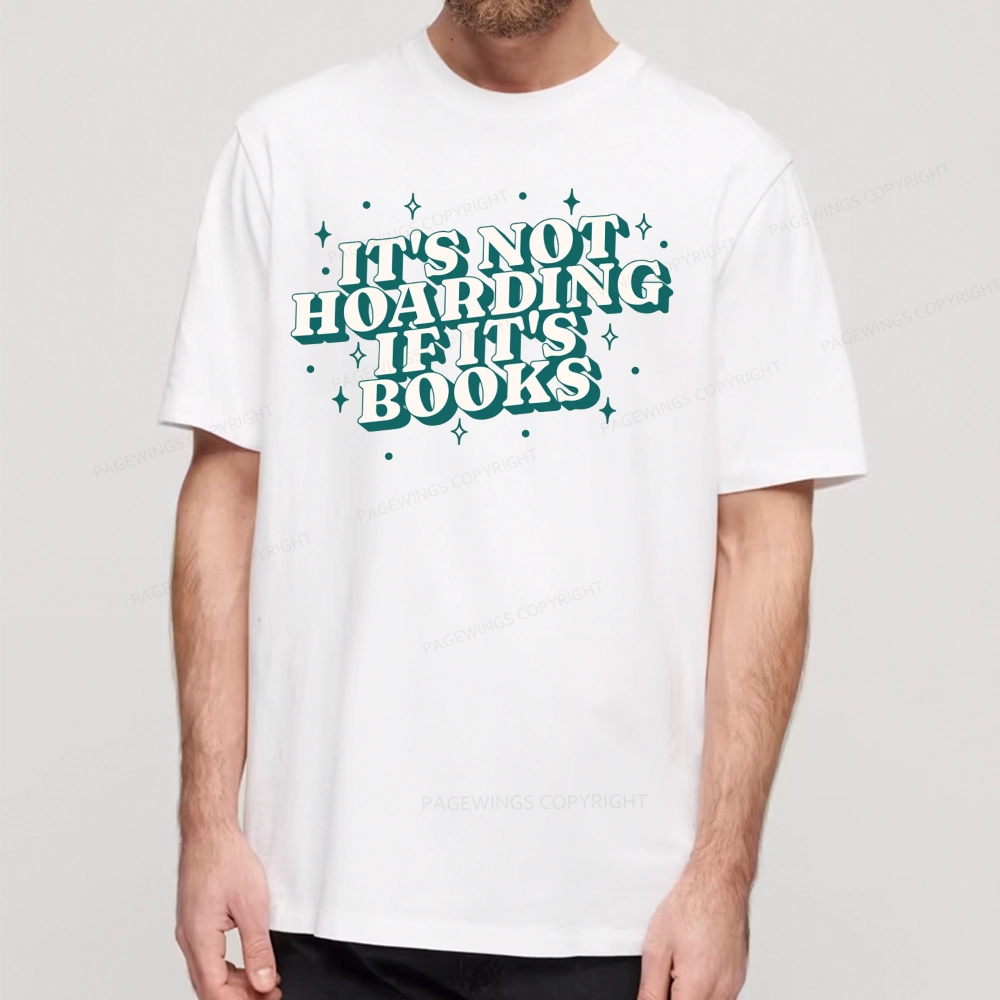 Pagewings It's Not Hoarding If It's Books Unisex Classic T-shirt