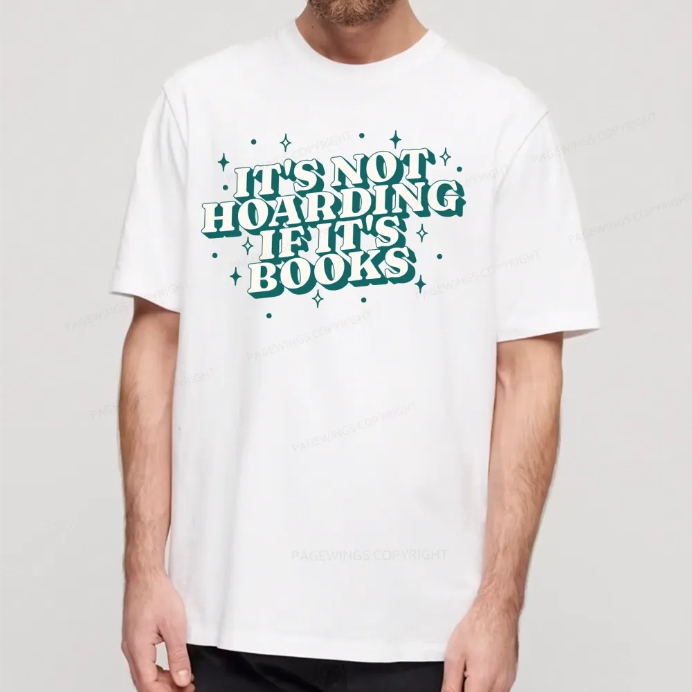 Pagewings It's Not Hoarding If It's Books Unisex Classic T-shirt