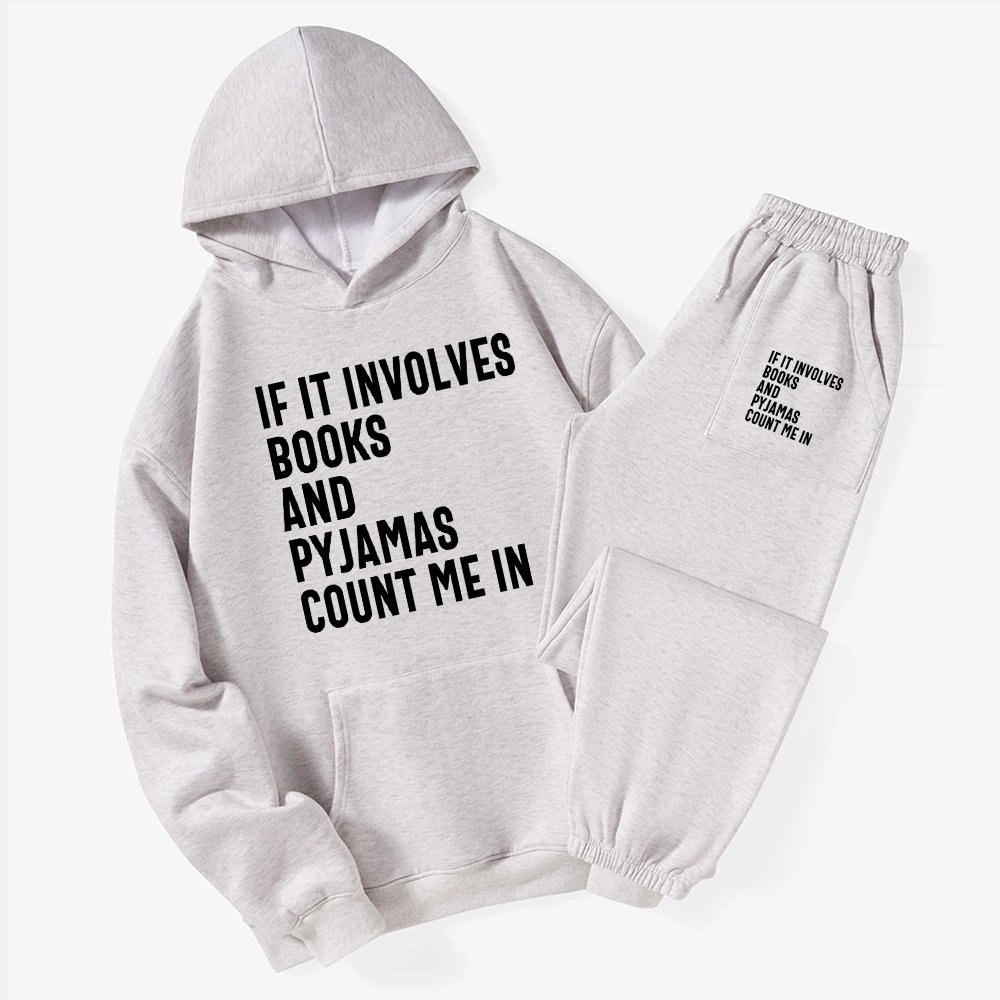 Pagewings If It Involves Books And Pyjamas Count Me Unisex Fleece Hoodie Set