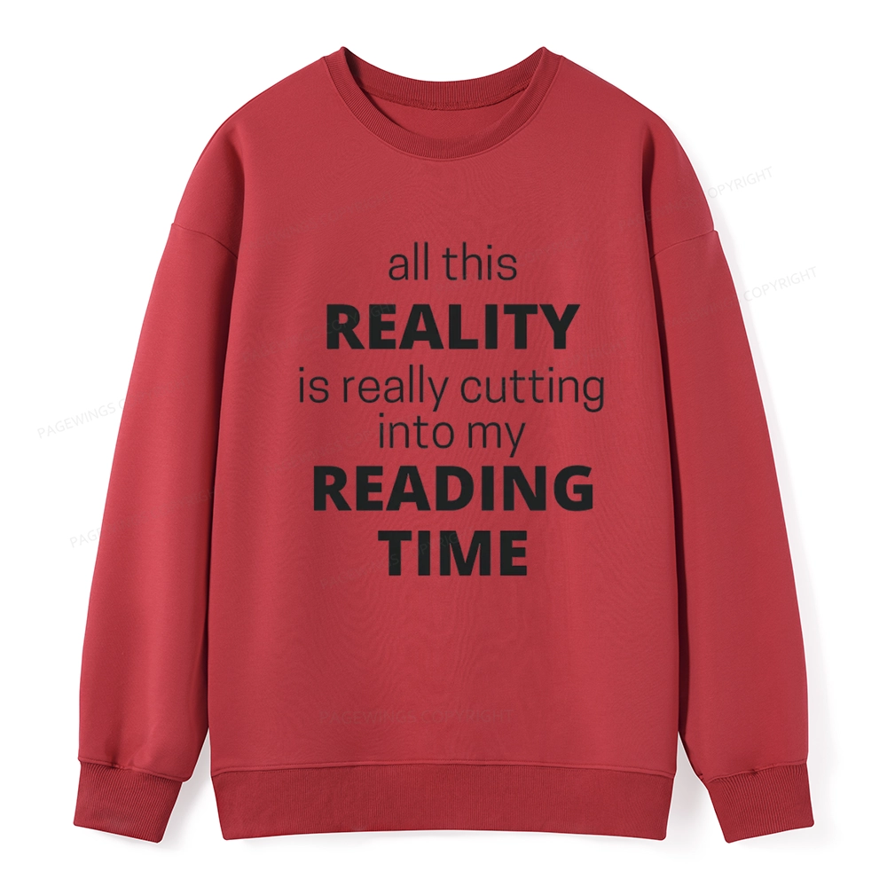Pagewings All This Reality Is Really Cutting Into My Reading Time Unisex Classic Sweatshirt