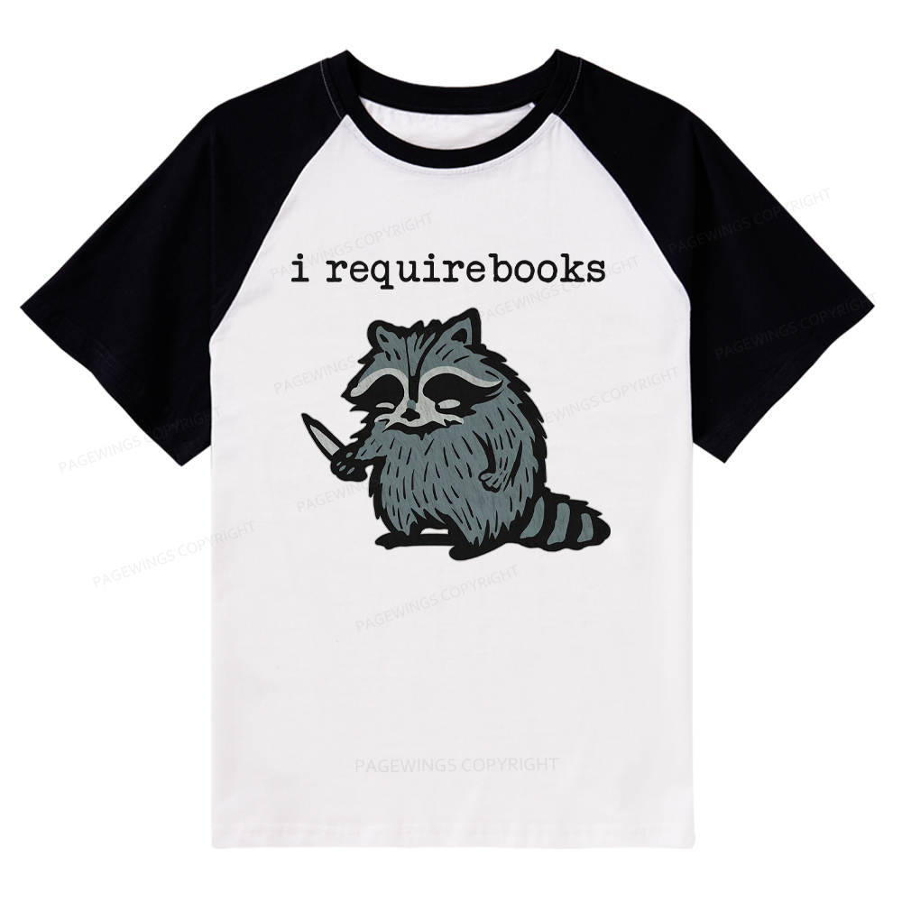 Pagewings I Require Books Raglan T-shirt
