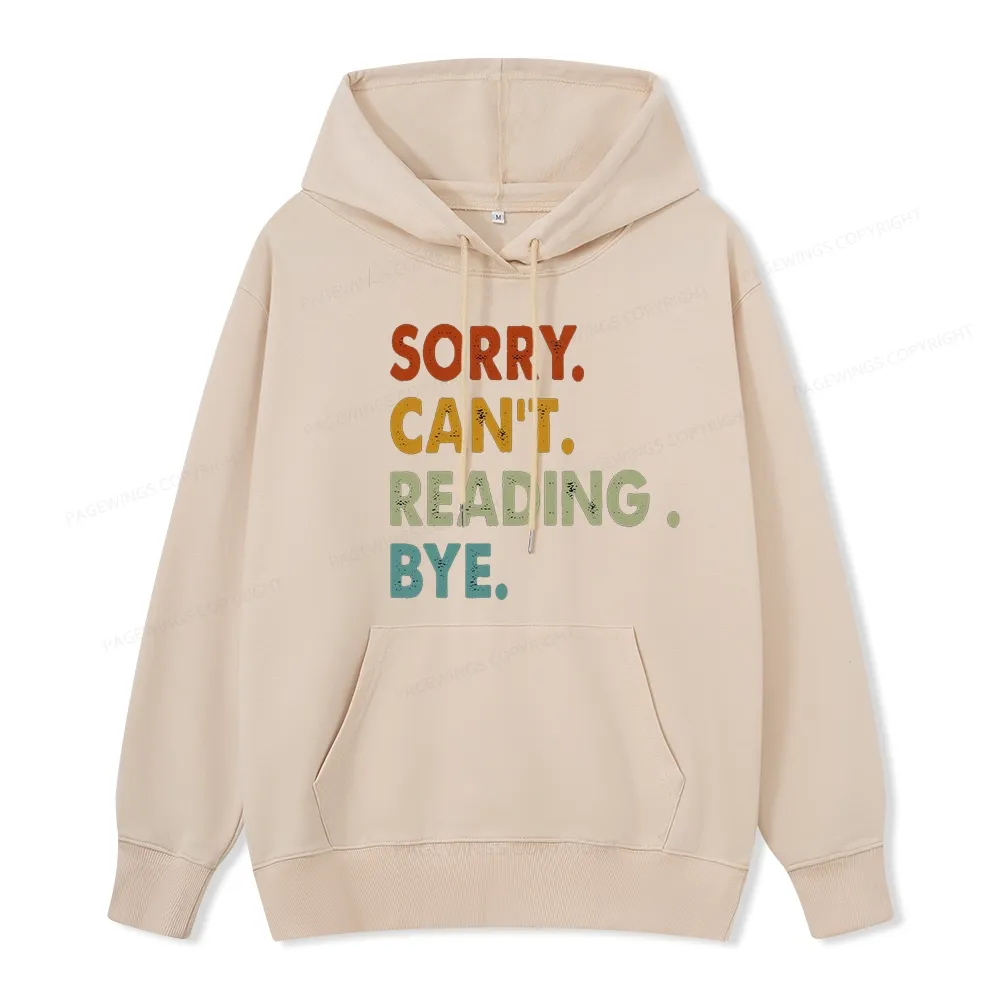 Pagewings Sorry Can't Reading Bye Unisex Classic Hoodie