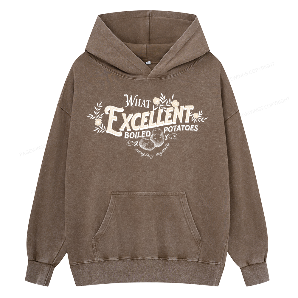Pagewings What Excellent Boiled Potatoes Unisex Washed Hoodie