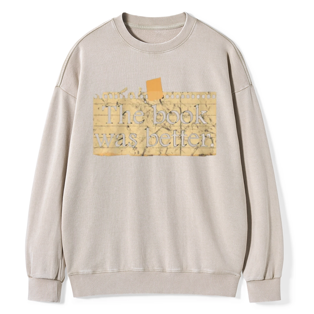 Pagewings The Book Was Better Unisex Washed Sweatshirt