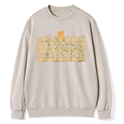 Pagewings The Book Was Better Unisex Washed Sweatshirt