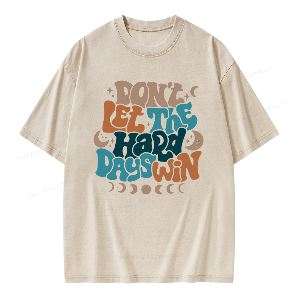 Pagewings Don't Let The Hard Days Win Unisex Washed T-shirt