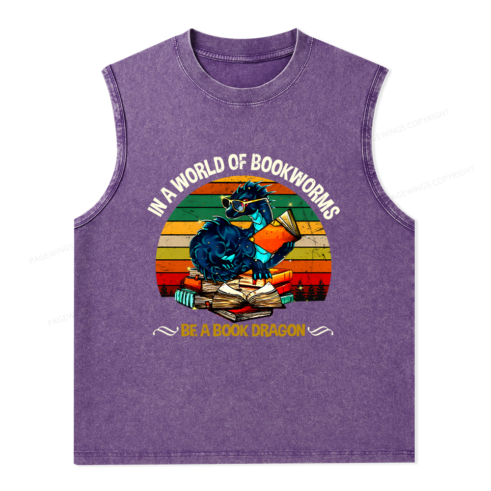 Pagewings In A World Of Bookworms Be A Book Dragon Unisex Washed Tank Top