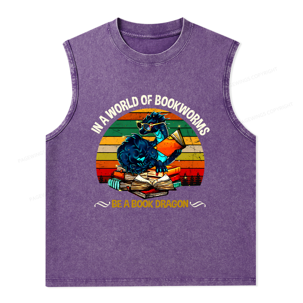 Pagewings In A World Of Bookworms Be A Book Dragon Unisex Washed Tank Top