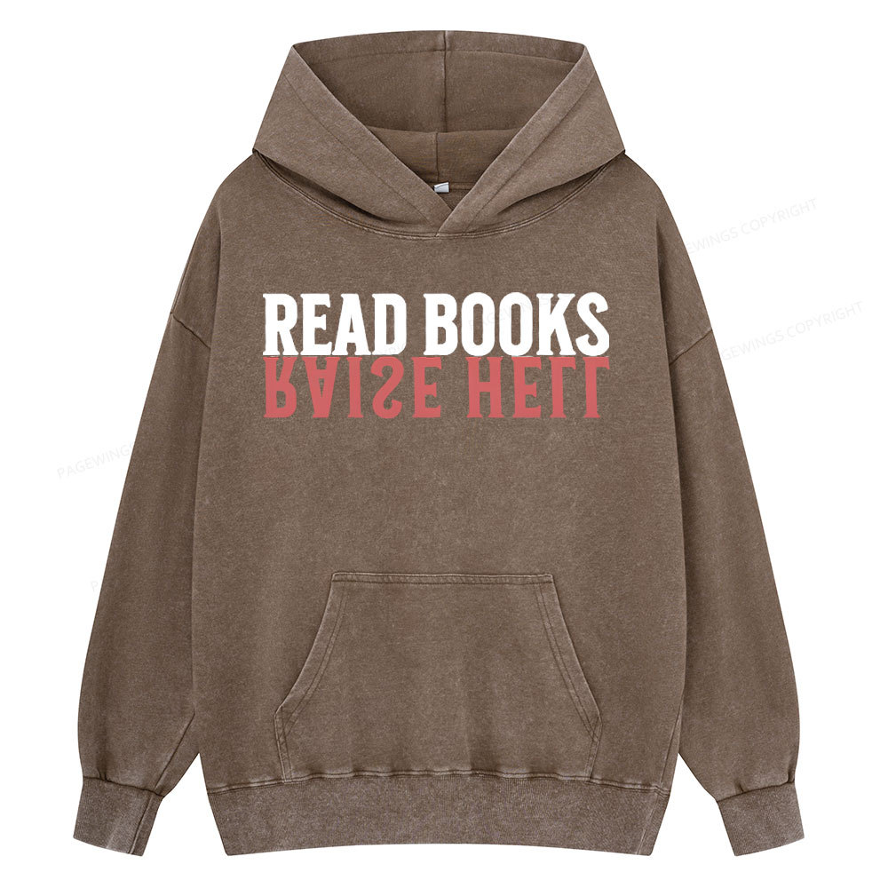 Pagewings Raise Hell Read Books  Unisex Washed Hoodie