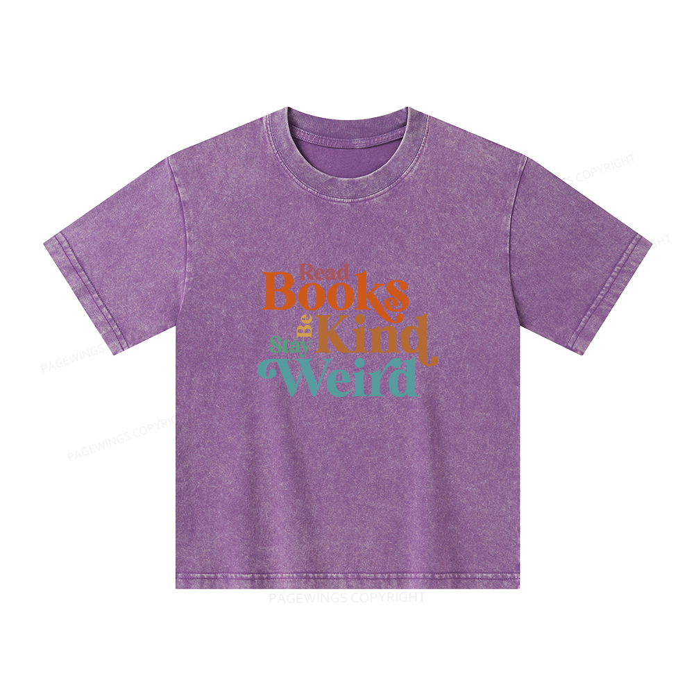 Pagewings Read Books Be Kind Stay Weird Unisex Kids Washed T-shirt