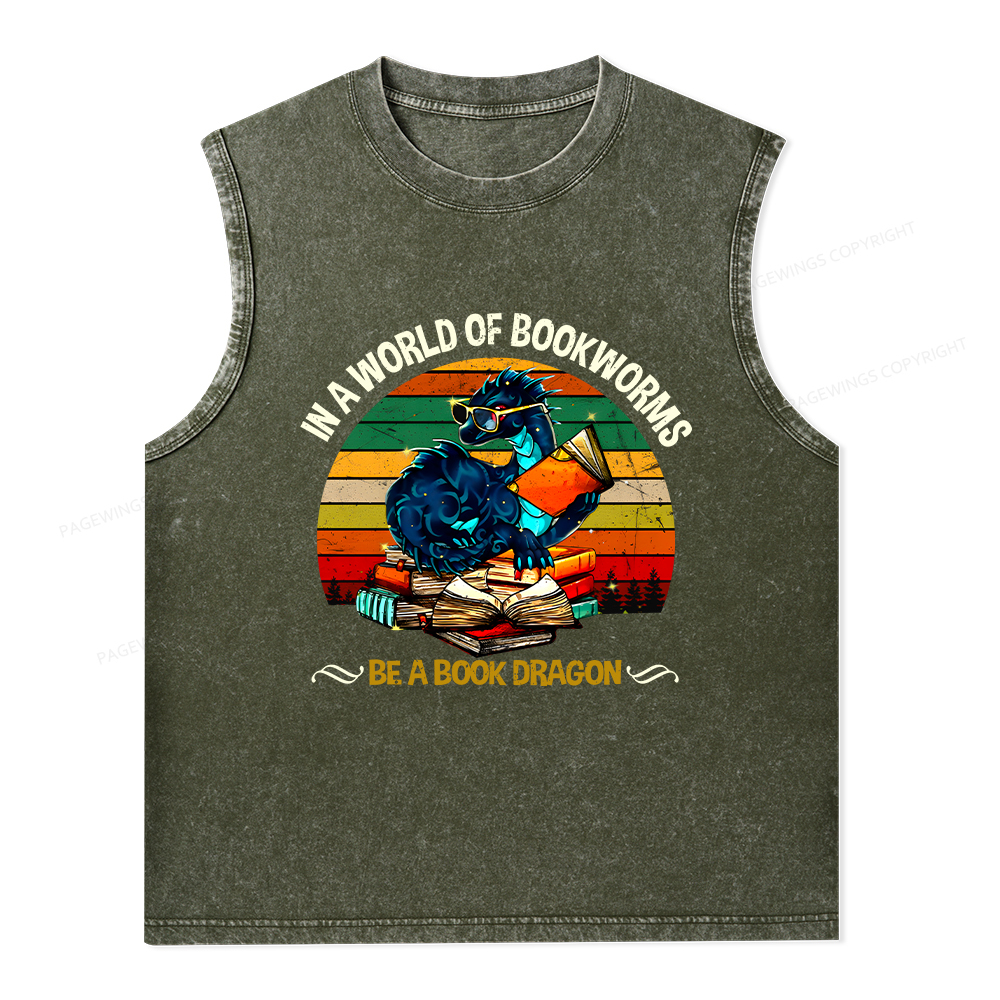 Pagewings In A World Of Bookworms Be A Book Dragon Unisex Washed Tank Top