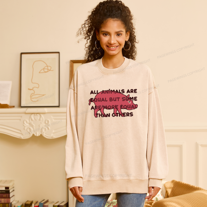 Pagewings All Animals Are Equal Unisex Washed Sweatshirt
