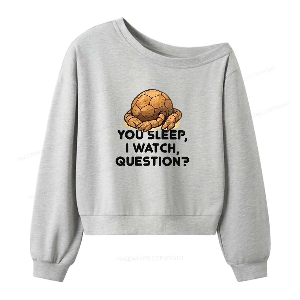 Pagewings You Sleep I Watch Question Women Off Shoulder Sweatshirt