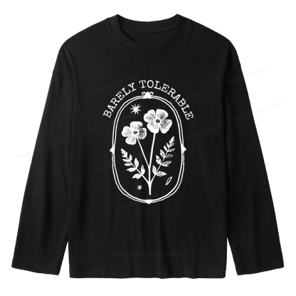 Pagewings Barely Tolerable Unisex Lightweight Long Sleeve T-Shirt