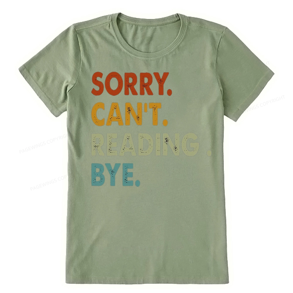 Pagewings Sorry Can't Reading Bye Unisex Classic T-shirt