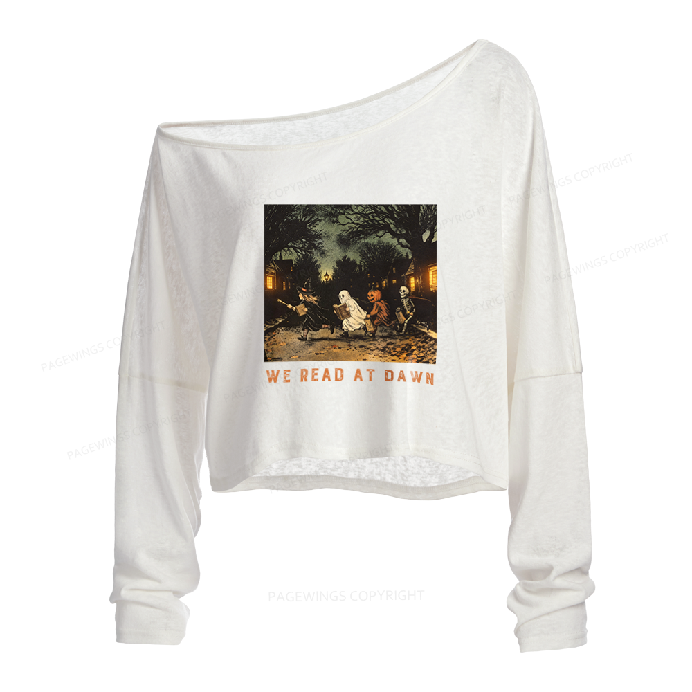 Pagewings We Read At Dawn Slouchy Long Sleeve Off Shoulder T-shirt