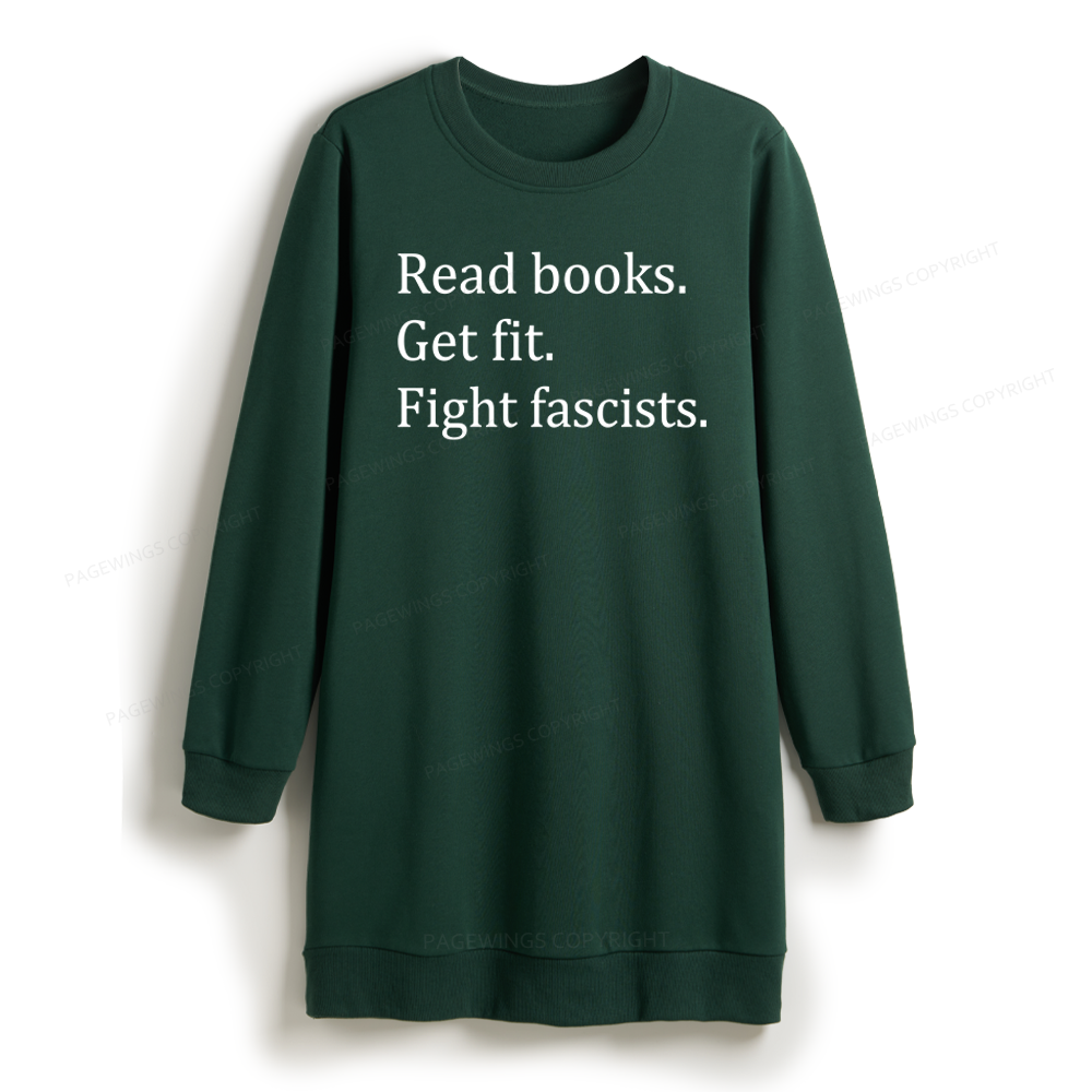 Pagewings Read Books Get Fit Fight Fascists Sweatshirt Dress
