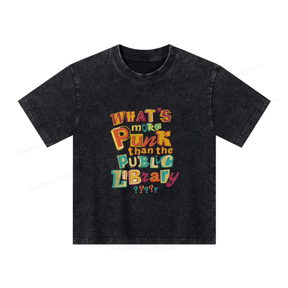 Pagewings What’s More Punk Than The Public Library Unisex Kids Washed T-shirt