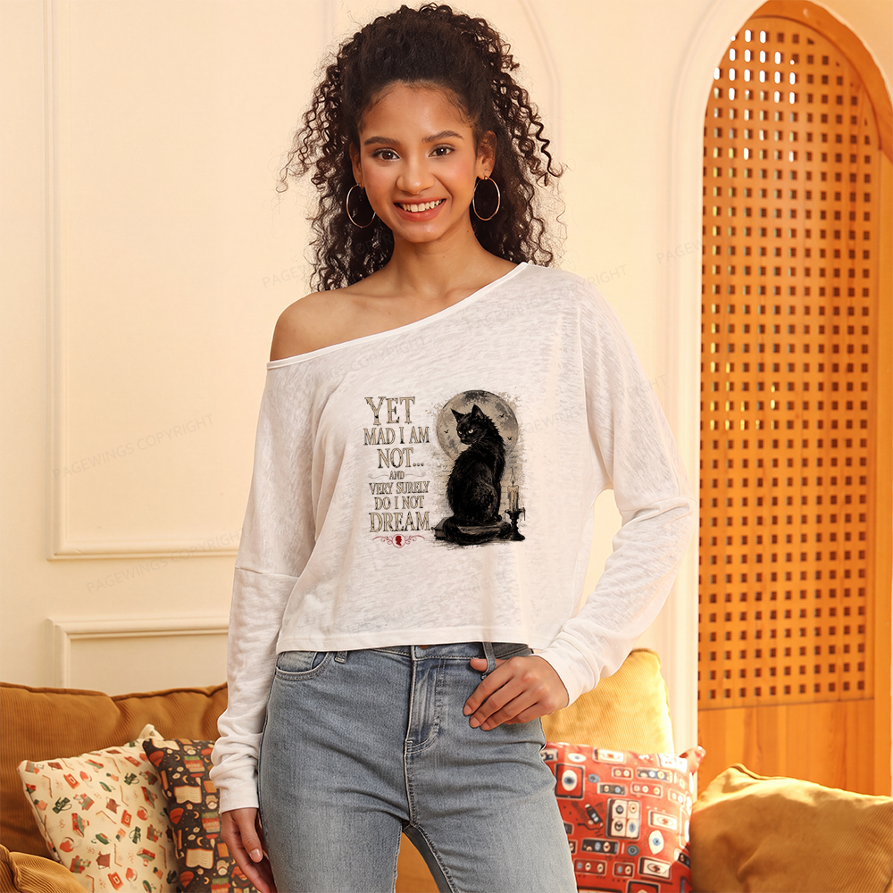Pagewings Yet Mad I Am Not Slouchy Long Sleeve Off Shoulder T-shirt