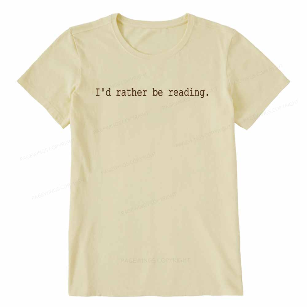 Pagewings I'd Rather Be Reading Unisex Classic T-shirt